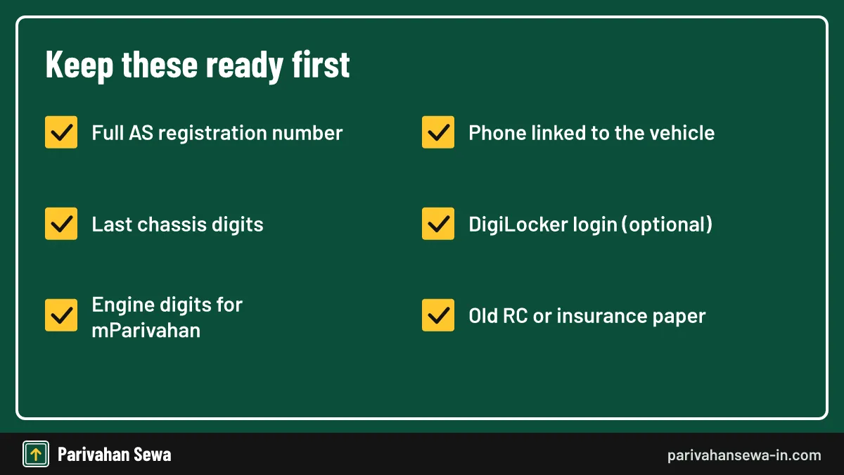 The chassis number is printed on your insurance policy and old RC. Checklist of details Assam owners need before downloading a vehicle registration certificate copy